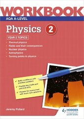 AQA A-level Physics Workbook 2 цена и информация | Книги для подростков и молодежи | 220.lv