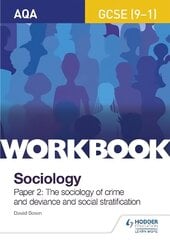 AQA GCSE (9-1) Sociology Workbook Paper 2: The sociology of crime and   deviance and social stratification цена и информация | Книги для подростков и молодежи | 220.lv