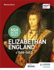 AQA GCSE History: Elizabethan England, c1568-1603 cena un informācija | Grāmatas pusaudžiem un jauniešiem | 220.lv