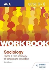 AQA GCSE (9-1) Sociology Workbook Paper 1: The sociology of families and education цена и информация | Книги для подростков и молодежи | 220.lv