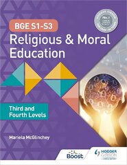 BGE S1-S3 Religious and Moral Education: Third and Fourth Levels цена и информация | Книги для подростков и молодежи | 220.lv