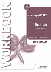 Cambridge IGCSE (TM) Spanish Grammar Workbook Second Edition цена и информация | Книги для подростков и молодежи | 220.lv