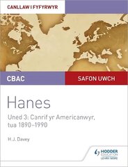 CBAC Safon Uwch Hanes - Canllaw i Fyfyrwyr Uned 3: Canrif yr Americanwyr, tua 1890-1990 (WJEC A-level History Student Guide Unit 3: The American century c.1890-1990 Welsh language edition) cena un informācija | Grāmatas pusaudžiem un jauniešiem | 220.lv