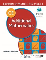 Common Entrance 13plus Additional Mathematics for ISEB CE and KS3 cena un informācija | Grāmatas pusaudžiem un jauniešiem | 220.lv