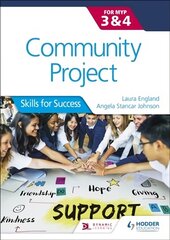 Community Project for the IB MYP 3-4: Skills for Success cena un informācija | Grāmatas pusaudžiem un jauniešiem | 220.lv