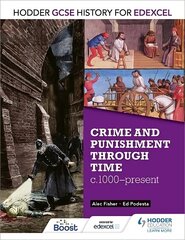 Hodder GCSE History for Edexcel: Crime and punishment through time, c1000-present cena un informācija | Grāmatas pusaudžiem un jauniešiem | 220.lv