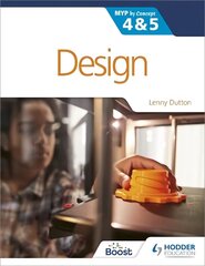 Design for the IB MYP 4&5: By Concept цена и информация | Книги для подростков и молодежи | 220.lv