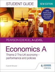 Pearson Edexcel A-level Economics A Student Guide: Theme 2 The UK economy - performance and policies cena un informācija | Grāmatas pusaudžiem un jauniešiem | 220.lv