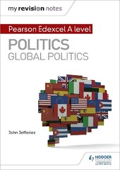 My Revision Notes: Pearson Edexcel A-level Politics: Global Politics cena un informācija | Grāmatas pusaudžiem un jauniešiem | 220.lv