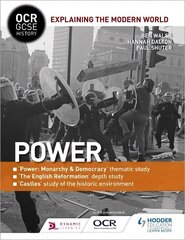 OCR GCSE History Explaining the Modern World: Power, Reformation and the Historic Environment цена и информация | Книги для подростков и молодежи | 220.lv