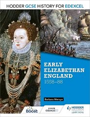 Hodder GCSE History for Edexcel: Early Elizabethan England, 1558-88 cena un informācija | Grāmatas pusaudžiem un jauniešiem | 220.lv