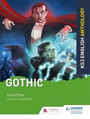 Key Stage 3 English Anthology: Gothic cena un informācija | Grāmatas pusaudžiem un jauniešiem | 220.lv