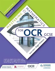 Mastering Mathematics for OCR GCSE: Foundation 2/Higher 1, Foundation 2/Higher 1 cena un informācija | Grāmatas pusaudžiem un jauniešiem | 220.lv