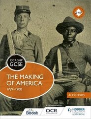 OCR GCSE History SHP: The Making of America 1789-1900 cena un informācija | Grāmatas pusaudžiem un jauniešiem | 220.lv