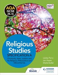 AQA GCSE (9-1) Religious Studies Specification A Christianity, Islam, Judaism and the Religious, Philosophical and Ethical Themes, Specification A cena un informācija | Grāmatas pusaudžiem un jauniešiem | 220.lv