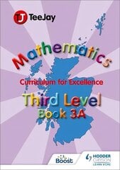 TeeJay Mathematics CfE Third Level Book 3A, Textbook 3a цена и информация | Книги для подростков и молодежи | 220.lv