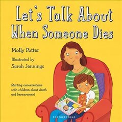 Let's Talk About When Someone Dies: Starting conversations with children about death and bereavement цена и информация | Книги для подростков  | 220.lv