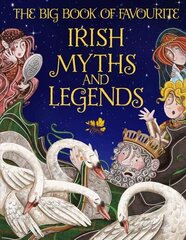 Big Book of Favourite Irish Myths and Legends cena un informācija | Grāmatas pusaudžiem un jauniešiem | 220.lv