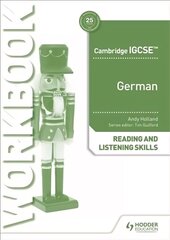 Cambridge IGCSE (TM) German Reading and Listening Skills Workbook cena un informācija | Grāmatas pusaudžiem un jauniešiem | 220.lv