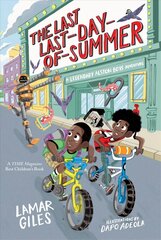 Last Last-Day-of-Summer: A Legendary Alston Boys Adventure cena un informācija | Grāmatas pusaudžiem un jauniešiem | 220.lv
