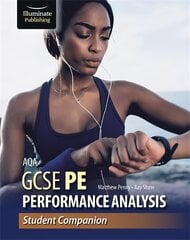 AQA GCSE PE Performance Analysis: Student Companion cena un informācija | Grāmatas pusaudžiem un jauniešiem | 220.lv