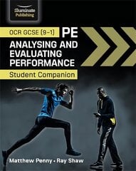 OCR GCSE (9-1) PE Analysing and Evaluating Performance: Student Companion цена и информация | Книги для подростков  | 220.lv