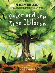 Peter and the Tree Children цена и информация | Книги для подростков  | 220.lv
