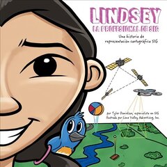 Lindsey La Profesional de SIG: Lindsey the GIS Professional цена и информация | Книги для подростков  | 220.lv