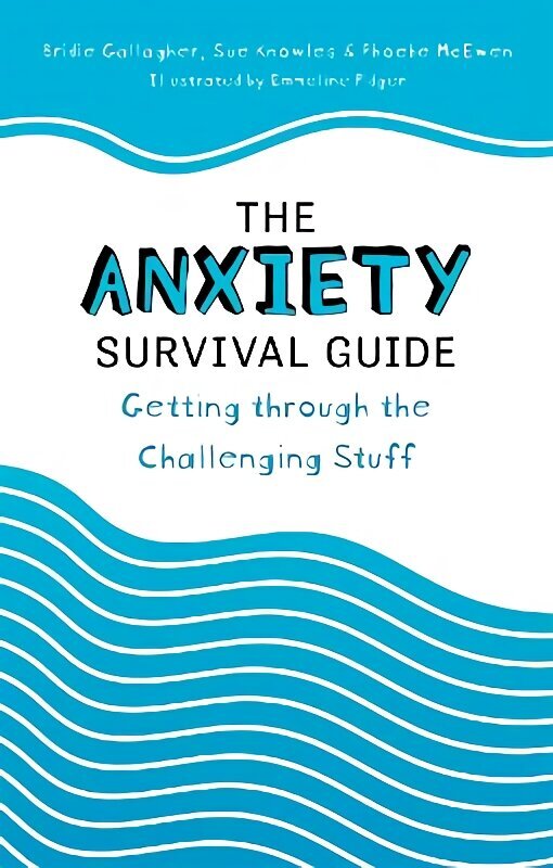 Anxiety Survival Guide: Getting through the Challenging Stuff цена и информация | Grāmatas pusaudžiem un jauniešiem | 220.lv