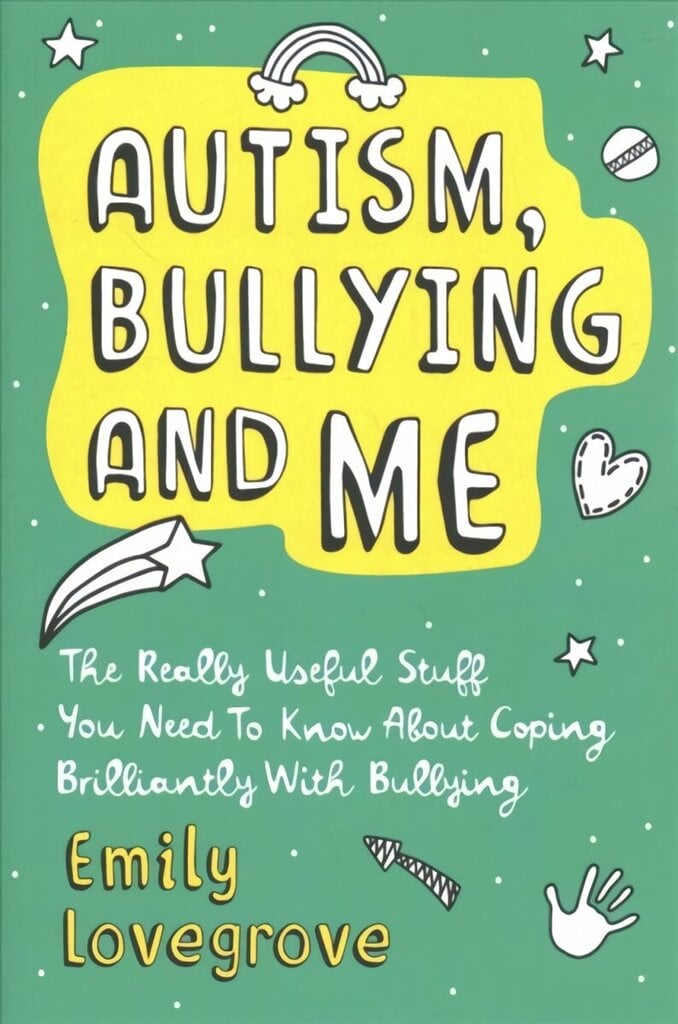 Autism, Bullying and Me: The Really Useful Stuff You Need to Know About Coping Brilliantly with Bullying цена и информация | Grāmatas pusaudžiem un jauniešiem | 220.lv