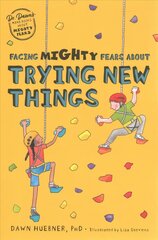 Facing Mighty Fears About Trying New Things Illustrated edition cena un informācija | Grāmatas pusaudžiem un jauniešiem | 220.lv