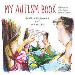 My Autism Book: A Child's Guide to their Autism Spectrum Diagnosis cena un informācija | Grāmatas pusaudžiem un jauniešiem | 220.lv