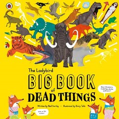 Ladybird Big Book of Dead Things cena un informācija | Grāmatas pusaudžiem un jauniešiem | 220.lv