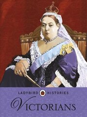 Ladybird Histories: Victorians цена и информация | Книги для подростков и молодежи | 220.lv