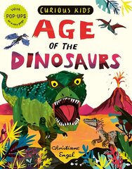 Curious Kids: Age of the Dinosaurs cena un informācija | Grāmatas pusaudžiem un jauniešiem | 220.lv