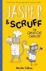 Jasper and Scruff: The Great Cat Cake-off cena un informācija | Grāmatas pusaudžiem un jauniešiem | 220.lv