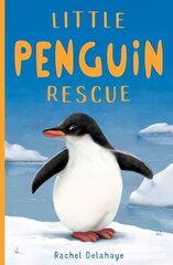 Little Penguin Rescue cena un informācija | Grāmatas pusaudžiem un jauniešiem | 220.lv