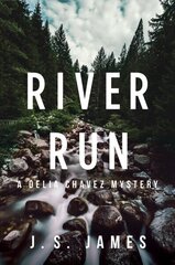 River Run: A Delia Chavex Mystery cena un informācija | Fantāzija, fantastikas grāmatas | 220.lv