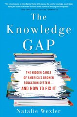 Knowledge Gap: The Hidden Cause of America's Broken Education System - And How To Fix It cena un informācija | Sociālo zinātņu grāmatas | 220.lv