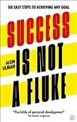 Success is Not a Fluke: Six Easy Steps to Achieving Any Goal 0th New edition cena un informācija | Pašpalīdzības grāmatas | 220.lv