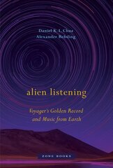 Alien Listening - Voyager's Golden Record and Music from Earth цена и информация | Книги об искусстве | 220.lv