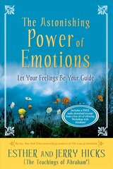 Astonishing Power of Emotions: Let Your Feelings Be Your Guide cena un informācija | Pašpalīdzības grāmatas | 220.lv
