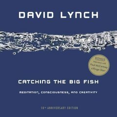 Catching the Big Fish: Meditation, Consciousness, and Creativity: 10th Anniversary Edition 10th Anniversary ed. cena un informācija | Pašpalīdzības grāmatas | 220.lv