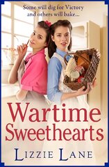 Wartime Sweethearts: The start of a heartwarming historical series by Lizzie Lane цена и информация | Фантастика, фэнтези | 220.lv