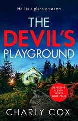 Devil's Playground: An addictive crime thriller and mystery novel packed with twists cena un informācija | Fantāzija, fantastikas grāmatas | 220.lv