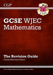 WJEC GCSE Maths Revision Guide (with Online Edition) цена и информация | Книги для подростков  | 220.lv