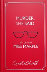 Murder, She Said: The Quotable Miss Marple cena un informācija | Fantāzija, fantastikas grāmatas | 220.lv