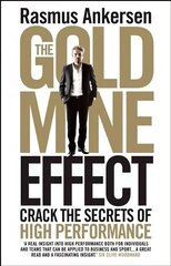 Gold Mine Effect: Crack the Secrets of High Performance cena un informācija | Pašpalīdzības grāmatas | 220.lv