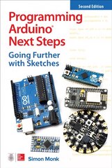 Programming Arduino Next Steps: Going Further with Sketches, Second Edition 2nd edition цена и информация | Книги по социальным наукам | 220.lv