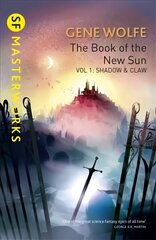 Book Of The New Sun: Volume 1: Shadow and Claw, Volume 1, The Book Of The New Sun: Volume 1 Shadow and Claw cena un informācija | Fantāzija, fantastikas grāmatas | 220.lv